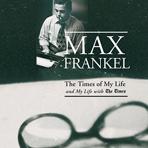 The Times of My Life and My Life with The Times - Max Frankel episode artwork