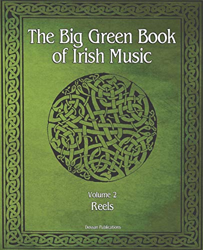 The Big Green Book Of Irish Music, Vol 2: Reels