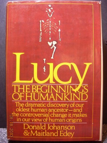 Lucy: The Beginnings of Humankind First edition... B010WF8QGW Book Cover