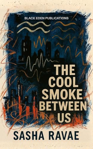 The Cool Smoke Between Us