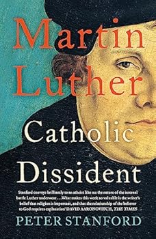 Paperback Martin Luther: Catholic Dissident Book