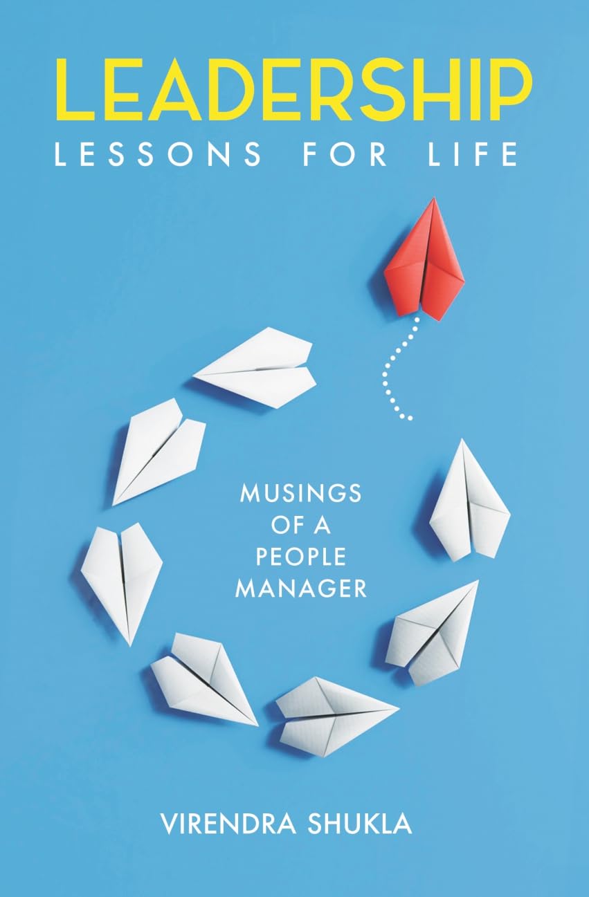 Leadership Lessons for Life: Musings of a People Manager