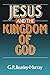 Jesus and the Kingdom of God