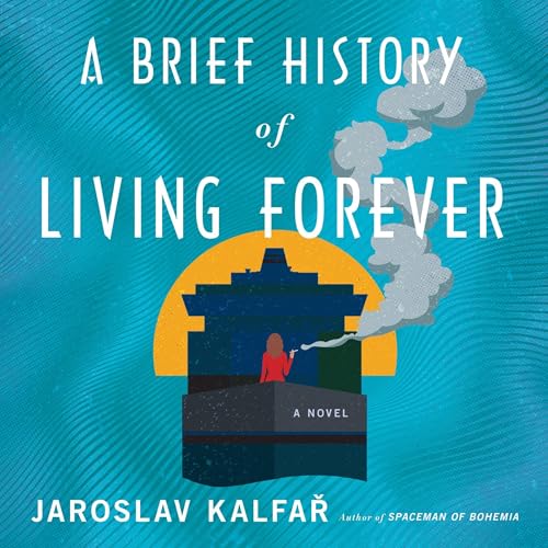 A Brief History of Living Forever by Jaroslav Kalfar episode artwork