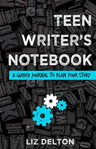 Teen Writer's Notebook: A Guided Journal to Plan Your Story