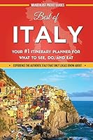Best of Italy: Your #1 Itinerary Planner for What to See, Do, and Eat in Italy 151520846X Book Cover
