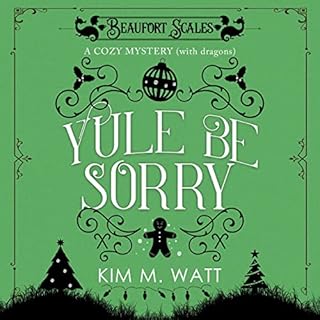 Yule Be Sorry Audiolibro Por Kim M. Watt arte de portada