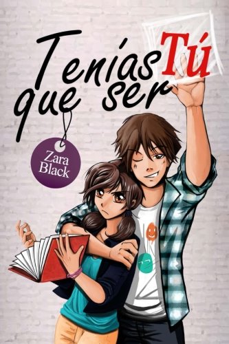 Tenías que ser tú: Volume 1 (Serie Tenías que ser tú) Tenías que ser tú: Volume 1 (Serie Tenías que ser tú)