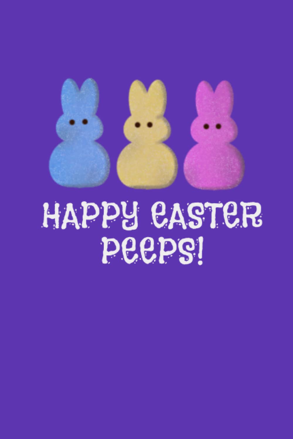 Happy Easter Peeps
