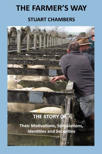 THE FARMER'S WAY - The Story of - Their Stimulations, Identities and Securities