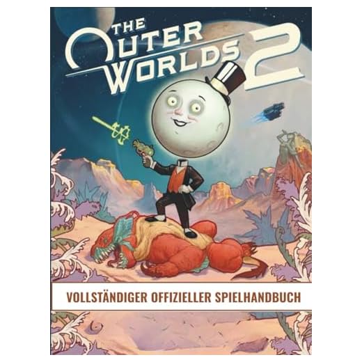 OUTER WORLD 2 VOLLSTÄNDIGER OFFIZIELLER SPIELHANDBUCH: Der 100 %-Abschlussleitfaden: Eine vollständige Komplettlösung, alle Haupt- und Nebenquests, ... Waffen, Handwerk und alle Enden