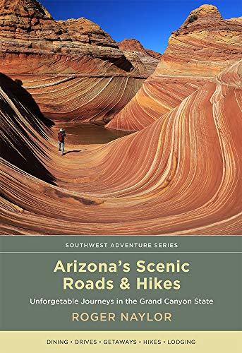 Télécharger Arizona's Scenic Roads & Hikes: Unforgettable Journeys in the Grand Canyon State PDF