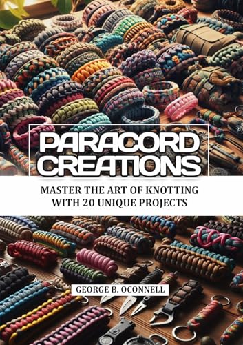 Paracord Creations : Master the art of knotting with 20 unique projects