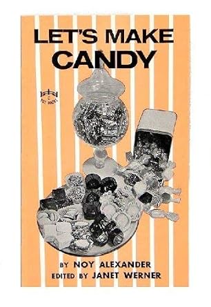 Let's Make Candy: Amazon.co.uk: Alexander, Noy: 9780804803618: Books