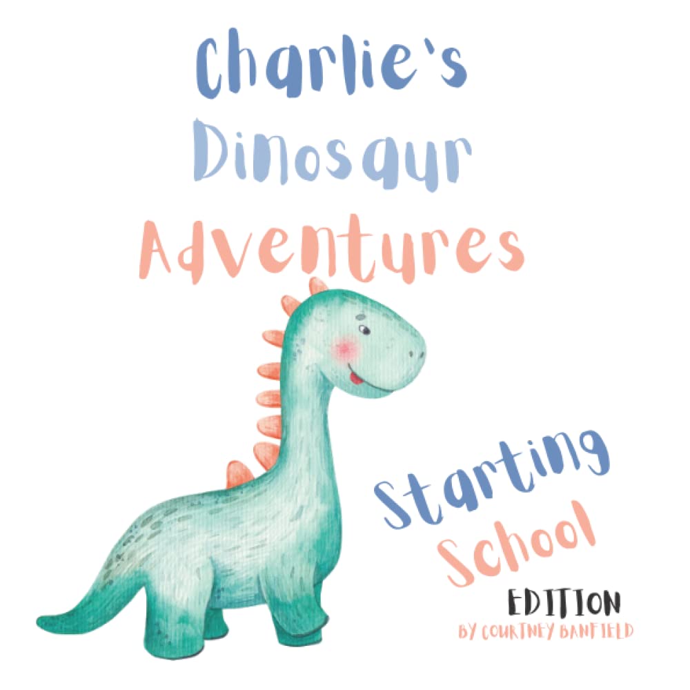Charlie's Dinosaur Adventure: Starting School Edition