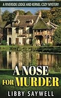A Nose for Murder: Cozy Mystery 1535213957 Book Cover