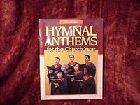 Hymnal anthems for the church year 0687098173 Book Cover