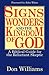 Signs, Wonders, and the Kingdom of God: A Biblical Guide for the Reluctant Skeptic