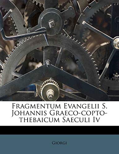 Fragmentum Evangelii S. Johannis Graeco-Copto-Thebaicum Saeculi IV