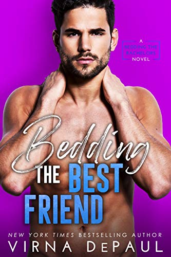 Bedding The Best Friend (Bedding the Bachelors, Book 4)