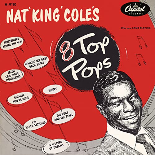 Nat King Cole's 8 Top Pops by Nat King Cole on Amazon Music Amazon.co.uk