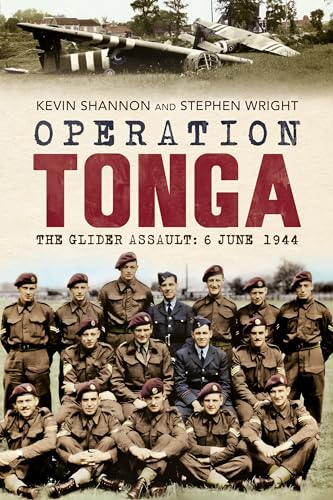 Operation Tonga – The Glider Assault: 6 June 1944