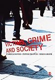  Victims, Crime and Society by Pamela Davies (Editor), Peter Francis (Editor), Chris Greer (Editor) (18-Nov-2007) Paperback