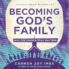 Becoming God's Family Audiolibro Por Carmen Joy Imes, Esau McCaulley arte de portada