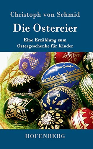 Die Ostereier: Eine Erzählung zum Ostergeschenk... [German] 3743705214 Book Cover