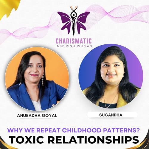 Toxic Relationships: Why We Repeat Childhood Patterns? Podcast Por arte de portada