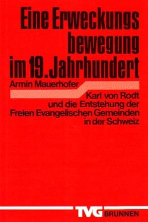Erweckungsbewegung im 19. Jahrhundert: Karl von Rodt und die Entstehung ...