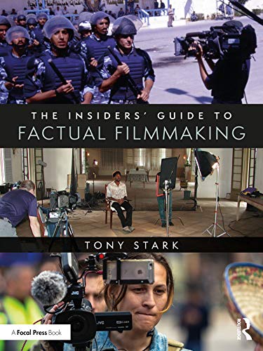 The Insiders' Guide to Factual Filmmaking      1st Edition, Kindle Edition