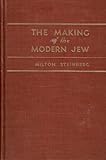 The making of the modern Jew: From the Second Temple to the State of Israel