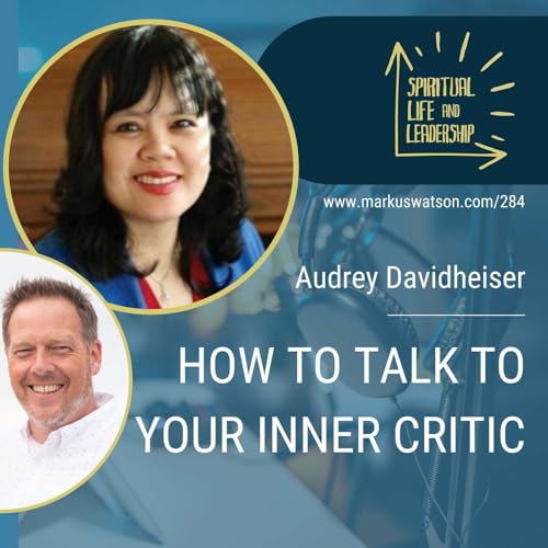 284. How to Talk to Your Inner Critic, with Audrey Davidheiser, author of Grieving Wholeheartedly