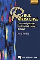 La Rue Attractive : Parcours et Pratiques Identitaires des Jeunes de la Rue 2760511588 Book Cover
