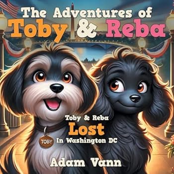 Paperback The Adventures of Toby & Reba: Toby & Reba Lost In Washington DC Book