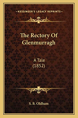 The Rectory Of Glenmurragh: A Tale (1852)