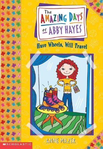 Have Wheels, Will Travel (The Amazing Days of Abby Haynes)