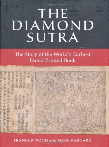 The Diamond Sutra: The Story of the World's Earliest Dated Printed Book