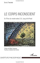 Download Le corps inconscient: Et l'Âme du monde selon C.G. Jung et W. Pauli PDF