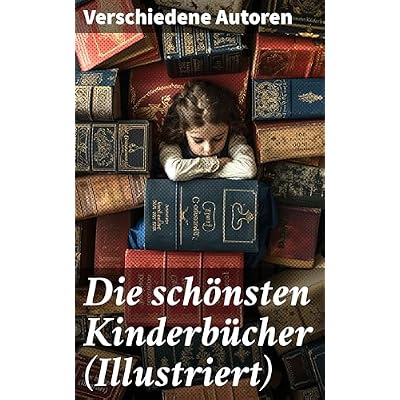 Die sch&ouml;nsten Kinderb&uuml;cher (Illustriert)