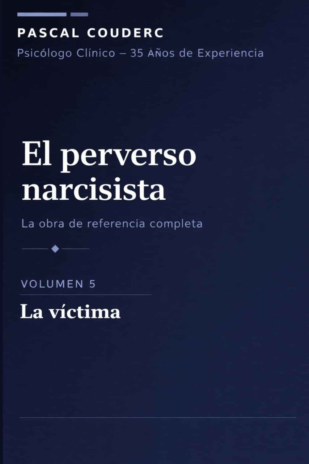 El perverso narcisista: La obra completa de referencia — Volumen 5: Proteger a los hijos