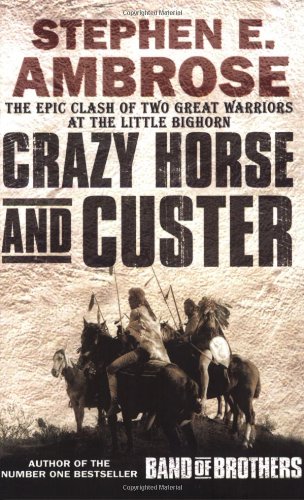 Crazy Horse and Custer (Parallel Lives of Two American Warriors)