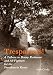 Trespassers! A Tribute to Fighters for the Freedom to Roam