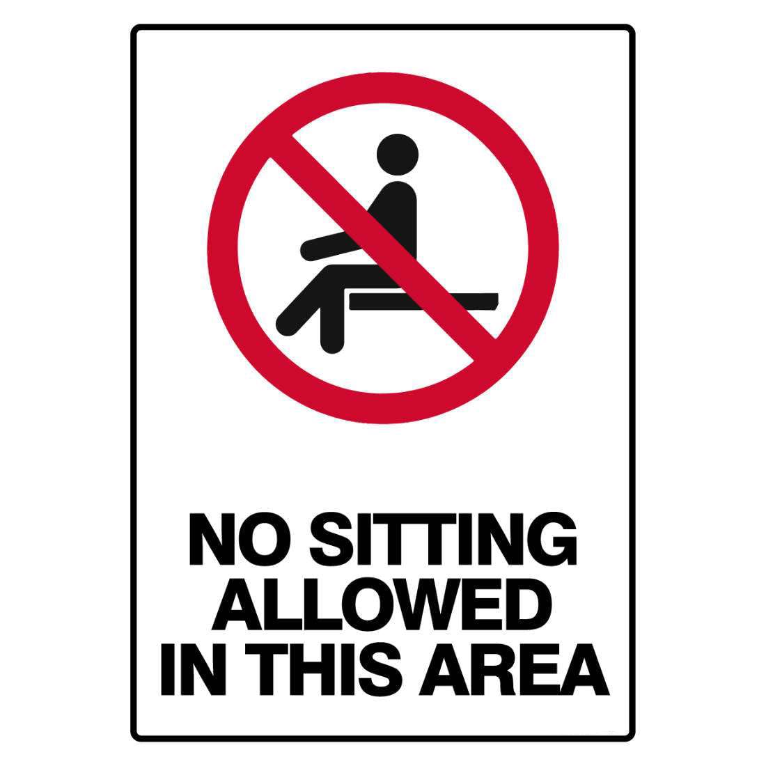 Prohibition Safety Sign - No Sitting Allowed In This Area Metal Tin Sign 8 x 12 inch for Industrial & Commercial