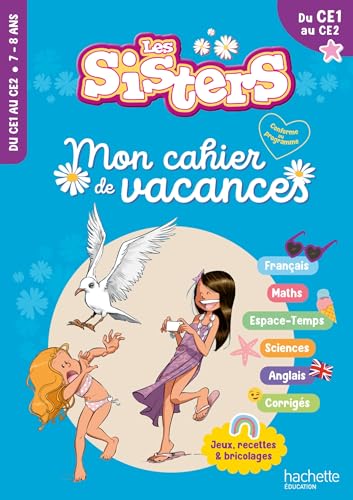 Les Sisters - Mon cahier de vacances 2025 - Du CE1 au CE2