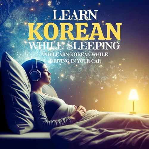 Learn Korean While Sleeping and Learn Korean While Driving in Your Car by Athena Sage episode artwork