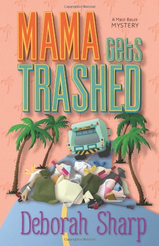 Buy Mama Gets Trashed (Mace Bauer Mystery) — BookShops.in