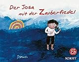 Der Josa mit der Zauberfiedel: Ausgabe mit CD. - Janosch