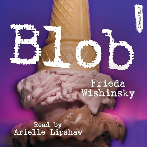 Blob by Frieda Wishinsky episode artwork